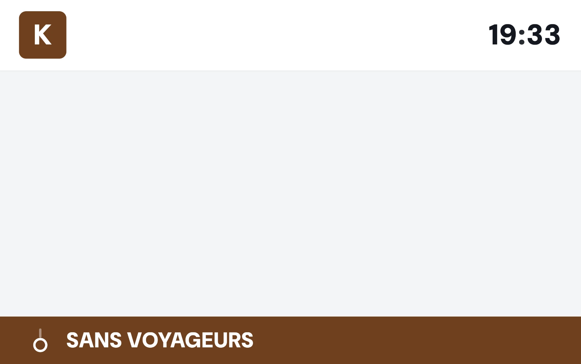 Affichage embarqué de la ligne K indiquant « Sans voyageurs »